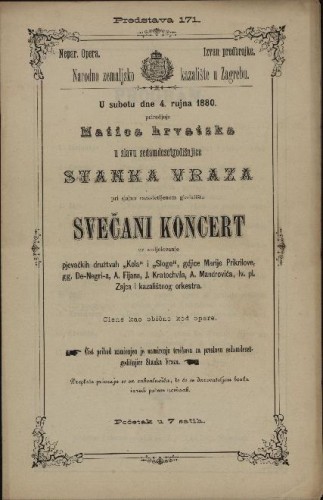 U subotu dne 4. rujna 1880. priredjuje Matica hrvatska u slavu sedamdesetgodišnjice Stanka Vraza svečani koncert uz sudjelovanje pjevačkih družtvah 
