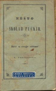 Něšto o školah pučkih : rěč u svoje vrěme / od Ljudevita Vukotinovića