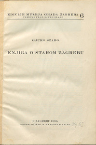 Knjiga o starom Zagrebu / Gjuro Szabo