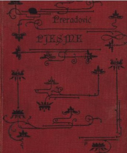 Izabrane pjesme Petra Preradovića / dozvolom pokojnikove obitelji odabrao pjesme i životopis priredio Franjo Bartuš