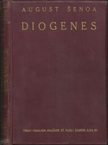 Diogenes : historička pripoviest XVIII. vieka / August Šenoa