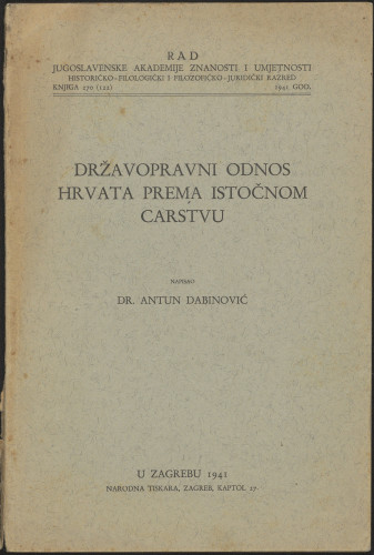 Državopravni odnos Hrvata prema istočnom carstvu / napisao Antun Dabinović
