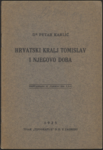 Hrvatski kralj Tomislav i njegovo doba / Petar Karlić