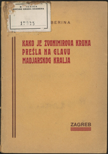 Kako je Zvonimirova kruna prešla na glavu madjarskog kralja / Ivo Guberina