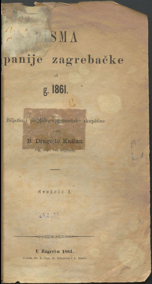 Pisma županije zagrebačke od god. 1861. / bilježio i po nalogu županijske skupštine izdao B. Dragojlo Kušlan