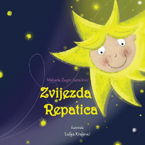 Zvijezda Repatica / Mihaela Žugec Saračević ; Lidija Kraljević
