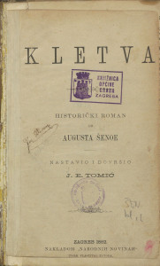 Kletva : historički roman / od Augusta Šenoe ; nastavio i dovršio J. E. Tomić