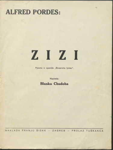 Zizi : pjesma iz operete / uglazbio Alfred Pordes ; napisala Blanka Chudoba