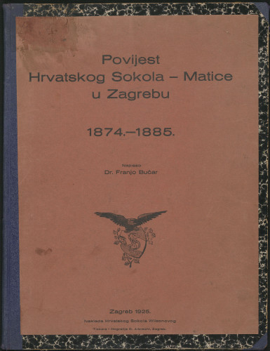 Povijest Hrvatskog Sokola - Matice u Zagrebu : 1874.-1885. / napisao Franjo Bučar