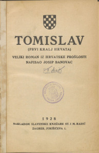 Tomislav : (prvi kralj Hrvata) / napisao Josip Banovac