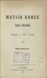 Matija Gubec : kralj seljački / od Mirka Bogovića